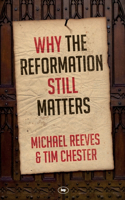 Why the Reformation Still Matters