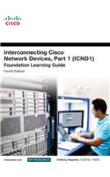 Interconnecting Cisco Network Devices, Part 1 (ICND1) Foundation Learning Guide