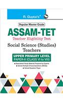 Assam TET: Social Science (Studies) Teachers Upper Primary Level Paper-II (for Class VI to VIII) Guide