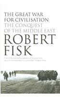 The Great War for Civilisation: The Conquest of the Middle East