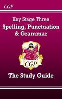 KS3 Spelling, Punctuation & Grammar Revision Guide (with Online Edition & Quizzes)