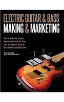 Electric Guitar Making & Marketing