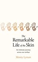 The Remarkable Life of the Skin