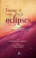 Timing of Events Using Eclipses: Also includes Transit, Sarvatobhadra, Kurma, Sanghatta and Kota Chakra