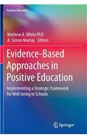 Evidence-Based Approaches in Positive Education