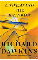 Unweaving the Rainbow: Science, Delusion and the Appetite for Wonder