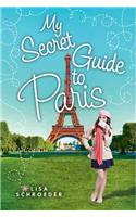 My Secret Guide to Paris: A Wish Novel