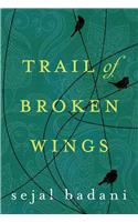 Trail of Broken Wings