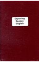 Exploring Spoken English