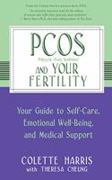 Pcos And Your Fertility: Your Guide To Self-Care, Emotional Well-Being, And Medical Support