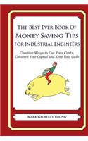 Best Ever Book of Money Saving Tips for Industrial Engineers