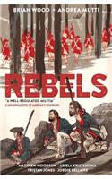 Rebels: A Well-Regulated Militia