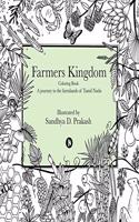 Farmers Kingdom: Colouring Book - A Journey to the Farmlands of Tamil