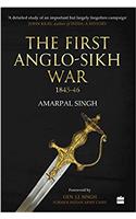 The First Anglo-Sikh War