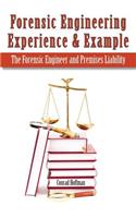 Forensic Engineering Experience & Example the Forensic Engineer and Premises Liability