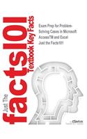 Exam Prep for Problem-Solving Cases in Microsoft AccessTM and Excel