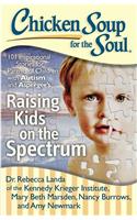 Chicken Soup for the Soul: Raising Kids on the Spectrum