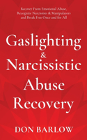 Gaslighting & Narcissistic Abuse Recovery