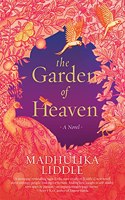 THE GARDEN OF HEAVEN : A NOVEL