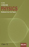 Selina ICSE Concise Physics Workbook (With Solved and Unsolved Model Test Papers) Part - II for Class 10