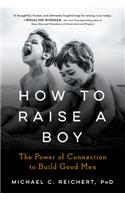 How to Raise a Boy