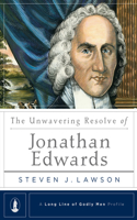 The Unwavering Resolve of Jonathan Edwards