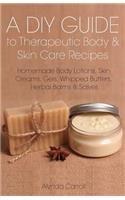 DIY Guide to Therapeutic Body and Skin Care Recipes