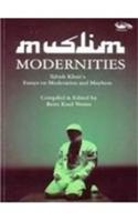 Muslim Modernities Tabish Khair'S Essays On Moderation And Mayhem