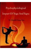 Psychophysiological Impact Of Yoga And Yagna