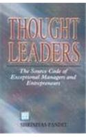 Thought Leaders: The Source Code of Exceptional Managers and Entrepreneurs