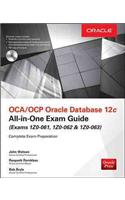 OCA/OCP Oracle Database 12c All-in-One Exam Guide (Exams 1Z0-061, 1Z0-062, & 1Z0-063)