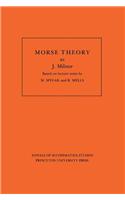 Morse Theory. (Am-51), Volume 51