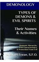 DEMONOLOGY TYPES OF DEMONS & EVIL SPIRITS Their Names & Activities (Volume 11)