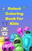 Robot Coloring Book for Kids: Amazing and Simple Robots Characters to Color for Kids Ages 3+ | A Fun Robots Coloring Book for kids | Let's Color Cool Robots