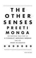 The Other Senses: An inspiring true story of a visually impaired woman
and her road to success