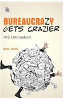 Bureaucrazy gets Crazier: IAS Unmasked