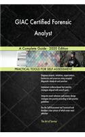 GIAC Certified Forensic Analyst A Complete Guide - 2020 Edition