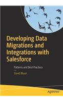 Developing Data Migrations and Integrations with Salesforce