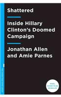 Shattered: Inside Hillary Clinton's Doomed Campaign