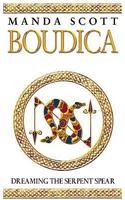 Boudica: Dreaming The Serpent Spear