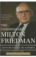 Indispensable Milton Friedman