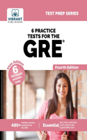 6 Practice Tests for the GRE (Fourth Edition)