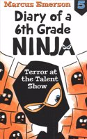 Diary of a 6th Grade Ninja Book 5