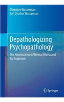 Depathologizing Psychopathology