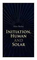 Initiation, Human and Solar