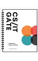 Computer science and Information Technology - GATE Notes (First Edition, 2017)