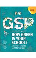 How Green is your school ? An environmental audit for schools.