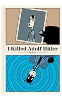 I Killed Adolf Hitler