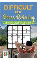 Difficult but Stress Relieving Sudoku Puzzle Books Hard