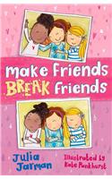 Make Friends Break Friends